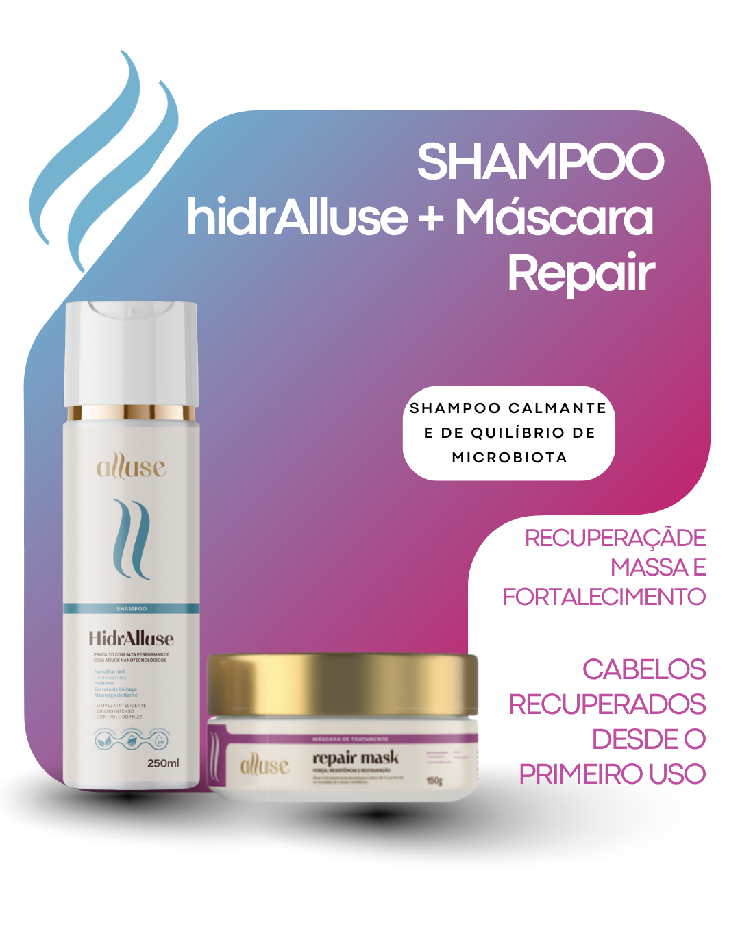 SHAMPOO HIDRALLUSE+ MÁSCARA REPAIR
